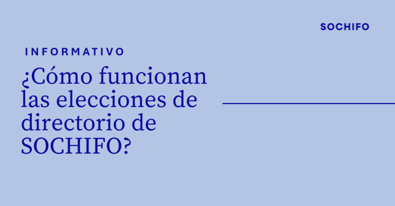Elecciones SOCHIFO 2025: todo lo que necesitas saber sobre el proceso electoral